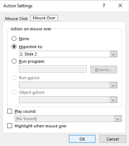 Action Settings dialog box in PowerPoint to create mouse over or hover over effect.